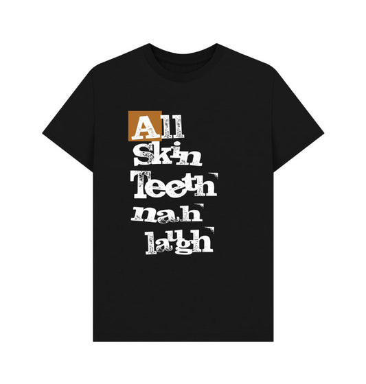 Men’s t-shirt - All Skin Teeth Nah Laugh