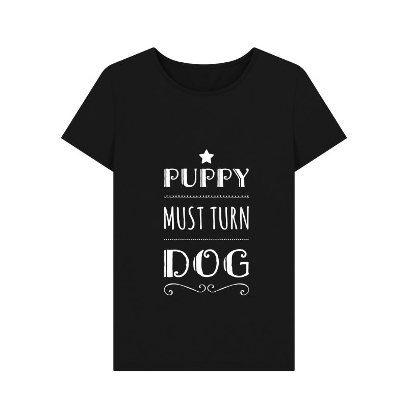 Black Women\u2019s cotton t-shirt -  Puppy Must Turn Dog