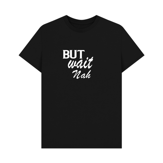 Men’s t-shirt - But Wait Nah