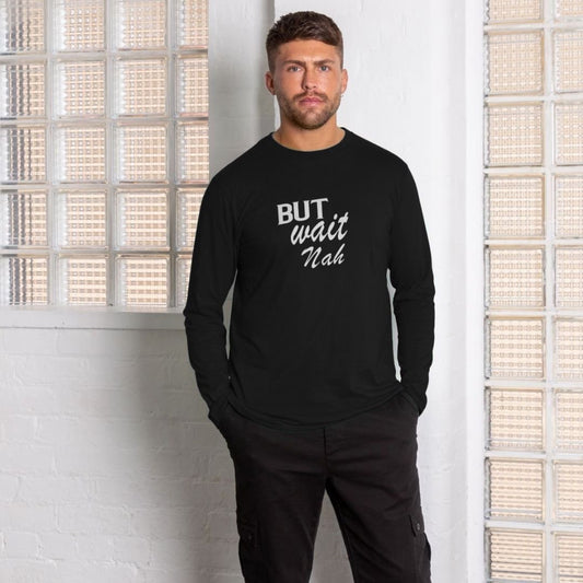 Men’s t-shirt - But Wait Nah - long sleeves