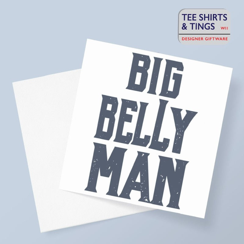 Big Belly Man greetings card, black bold font on a white card