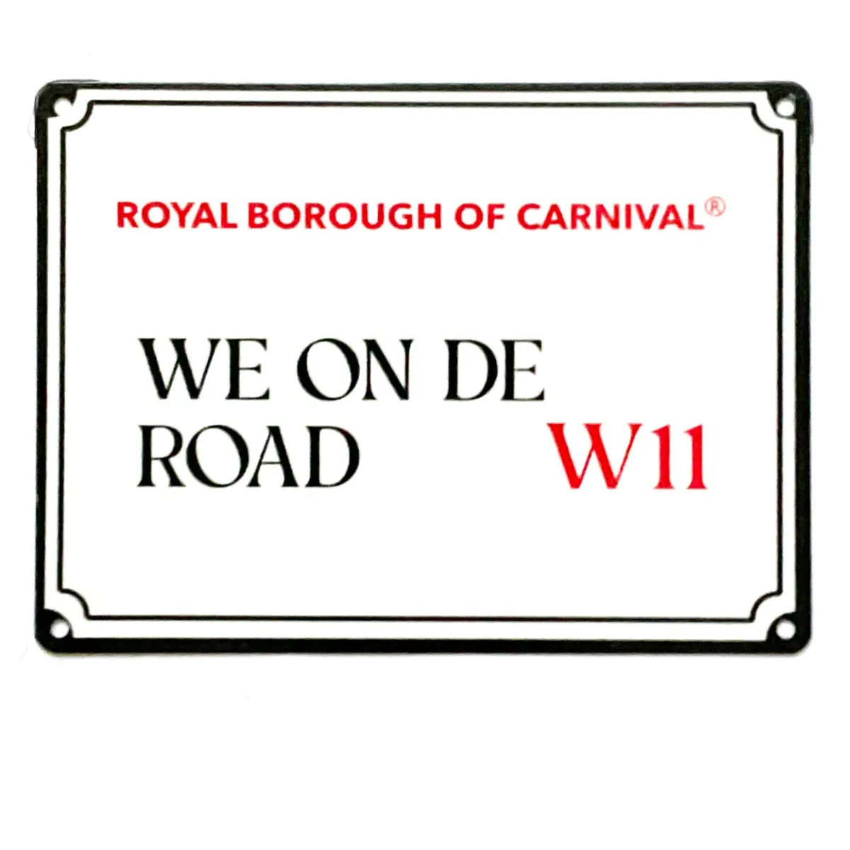 We_On_De_Road_mini_art_sign_on_a_white_background