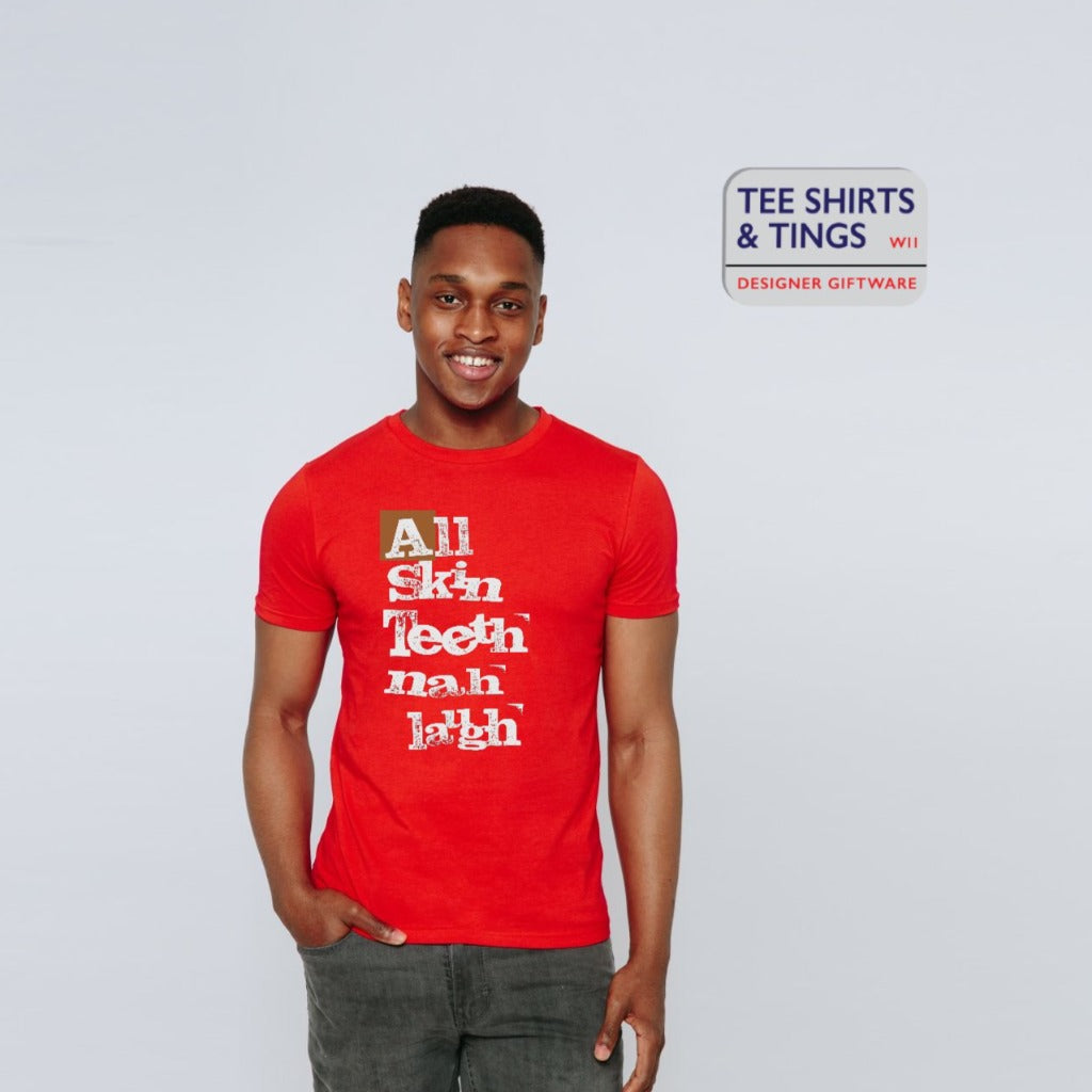 All Skin Teeth Nah Laugh - men's tee shirt red 100% organic cotton.