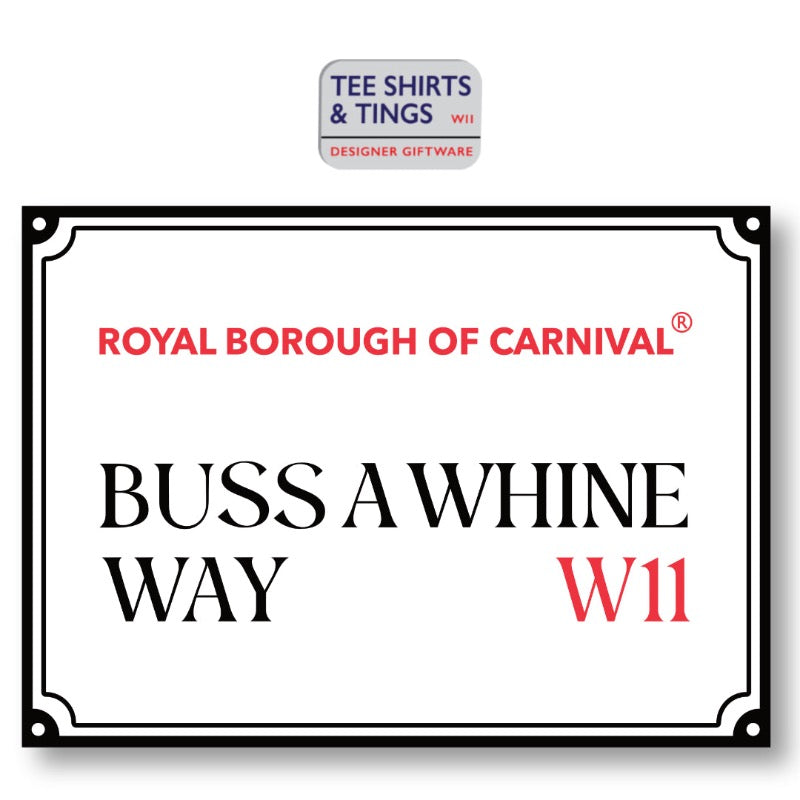Buss A Whine Way metal street sign featuring RBOC - registered design