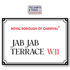 Jab Jab Terrace Metal Street sign ft RBOC - registered design